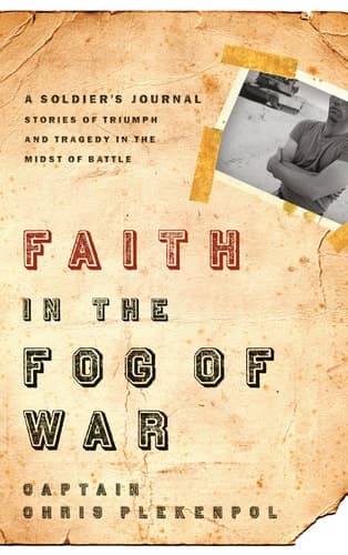 Cover of Faith in the Fog of War Stories of Triumph and Tragedy in the Midst of War