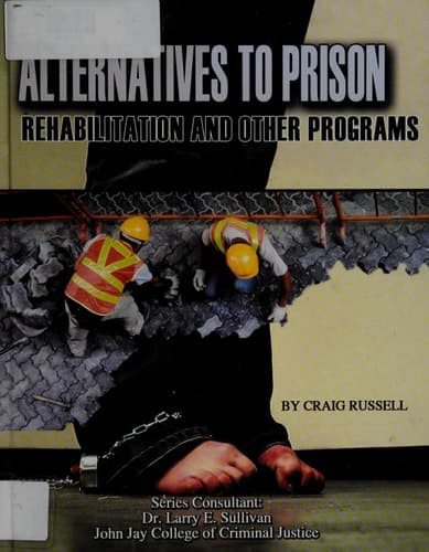 Cover of Alternatives to Prison Rehabilitation and Other Programs