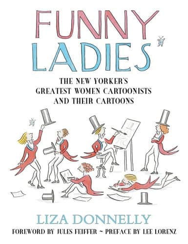 Cover of Funny Ladies: The New Yorker's Greatest Women Cartoonists And Their Cartoons