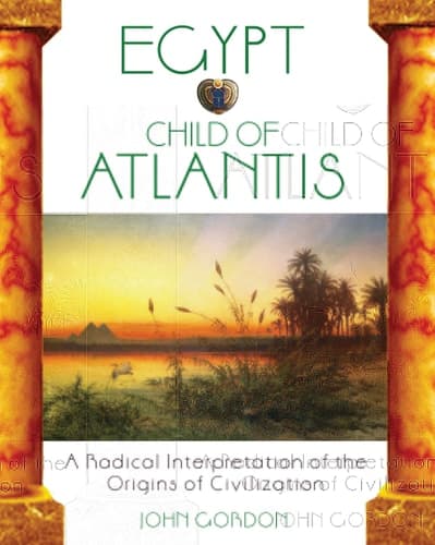 Cover of Egypt: Child of Atlantis A Radical Interpretation of the Origins of Civilization
