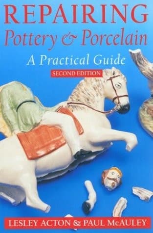 Cover of Repairing Pottery and Porcelain A Practical Guide