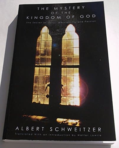 Cover of The Mystery of the Kingdom of God: The Secret of Jesus' Messiahship and Passion