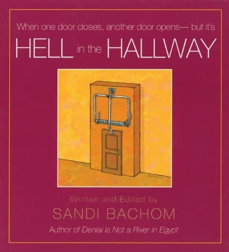 Cover of Hell in the Hallway When One Door Closes, Another Door Opens--But It's