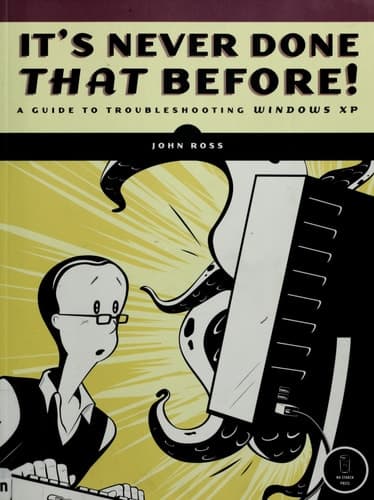 Cover of It's Never Done That Before: A Guide to Troubleshooting Windows XP