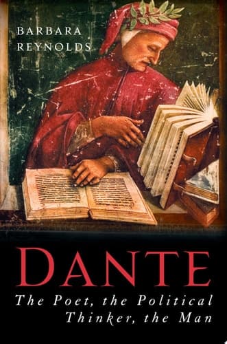 Cover of Dante The Poet, the Political Thinker, the Man