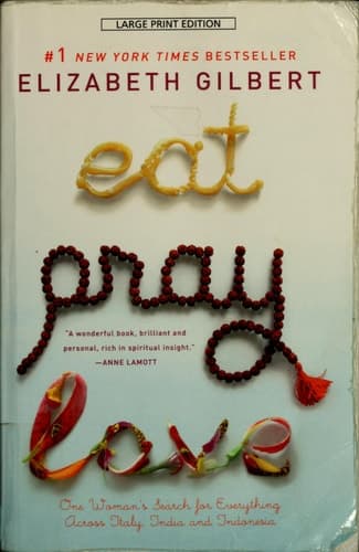 Cover of Eat, Pray, Love One Woman's Search for Everything Across Italy, India, and Indonesia