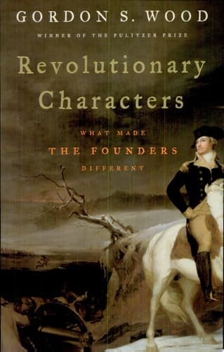 Cover of Revolutionary Characters What Made the Founders Different
