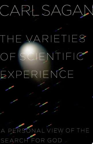 Cover of The Varieties of Scientific Experience A Personal View of the Search for God