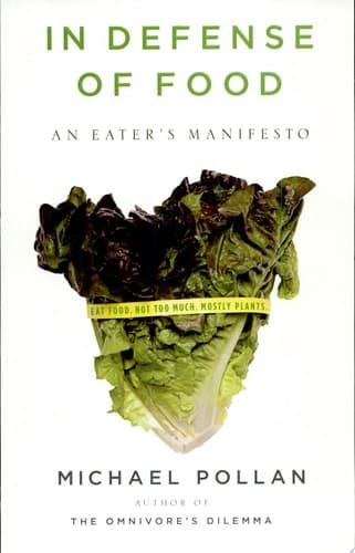 Cover of In Defense of Food: An Eater's Manifesto
