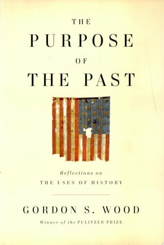 Cover of The Purpose of the Past Reflections on the Uses of History