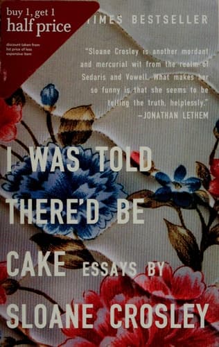 Cover of I Was Told There'd Be Cake