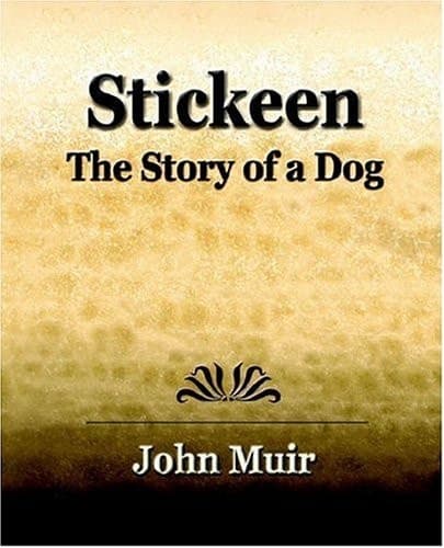 Cover of Stickeen - The Story of a Dog (1909)