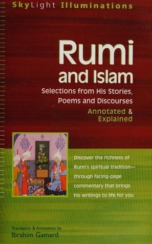 Cover of Rumi and Islam Selections from His Stories, Poems, and Discourses, Annotated & Explained
