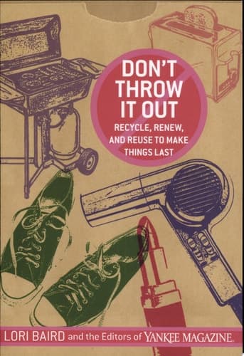 Cover of Don't Throw It Out Recycle, Renew and Reuse to Make Things Last