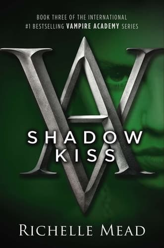 Cover of Shadow Kiss A Vampire Academy Novel