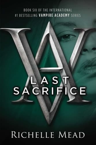 Cover of Last Sacrifice A Vampire Academy Novel