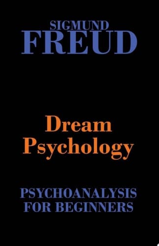 Cover of Dream Psychology Psychoanalysis for Beginners