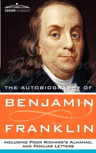 Cover of The Autobiography of Benjamin Franklin, Including Poor Richard's Almanac, and Familiar Letters