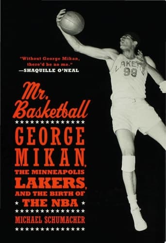 Cover of Mr. Basketball George Mikan, the Minneapolis Lakers, and the Birth of the NBA