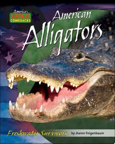 Cover of American Alligators Freshwater Survivors