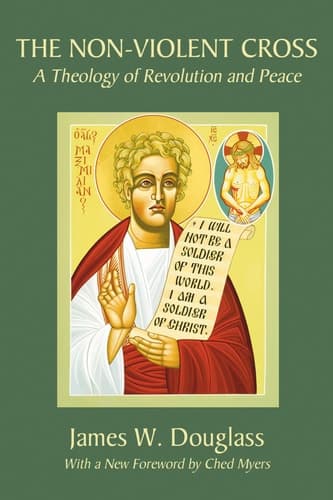 Cover of The Non-Violent Cross A Theology of Revolution and Peace