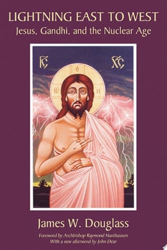 Cover of Lightning East to West Jesus, Gandhi, and the Nuclear Age