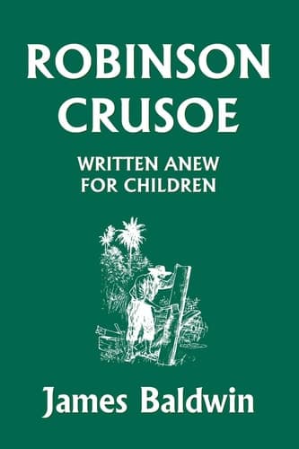 Cover of Robinson Crusoe Written Anew for Children (Yesterday's Classics)