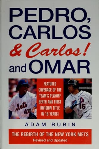 Cover of Pedro, Carlos and Carlos! And Omar The Rebirth of the New York Mets
