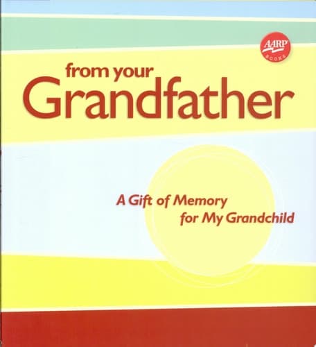 Cover of From Your Grandfather A Gift of Memory for My Grandchild