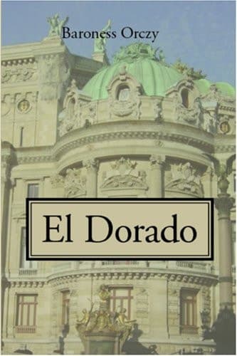 Cover of El Dorado Further Adventures of the Scarlet Pimpernel
