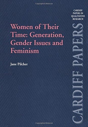 Cover of Women of Their Time: Generation, Gender Issues and Feminism (Cardiff Papers in Qualitative Research)