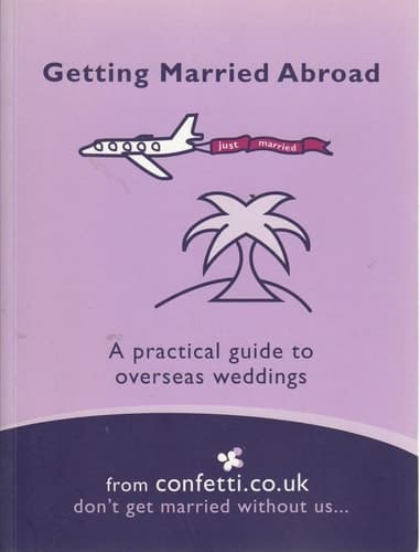 Cover of Getting Married Abroad : A Practical Guide to Overseas Weddings
