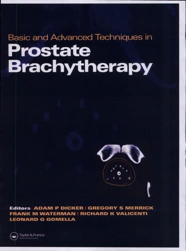 Cover of Basic and Advanced Techniques in Prostate Brachytherapy