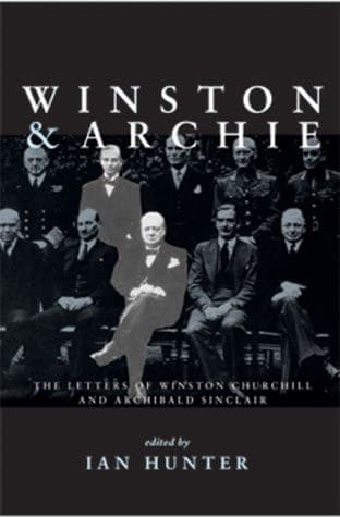 Cover of Winston and Archie: The Letters of Winston Churchill and Archibald Sinclair