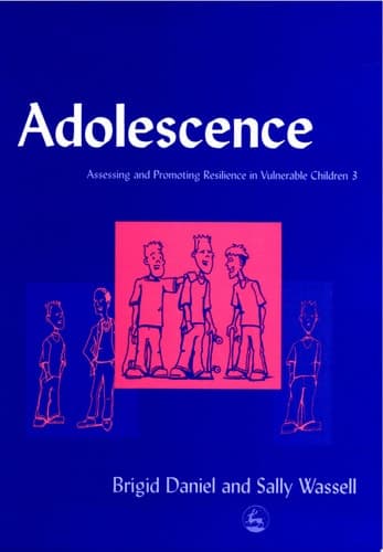 Cover of Adolescence Assessing and Promoting Resilience in Vulnerable Children 3