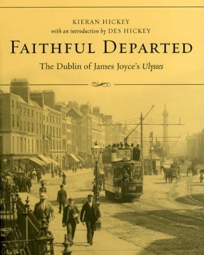 Cover of Faithful Departed: The Dublin Of James Joyce's Ulysses