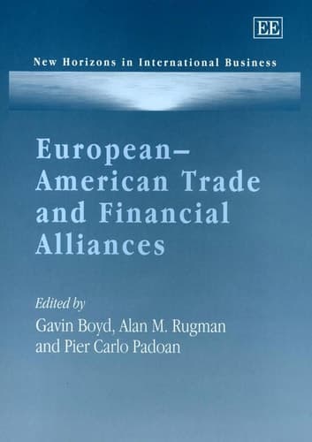 Cover of European–American Trade and Financial Alliances (New Horizons in International Business series)