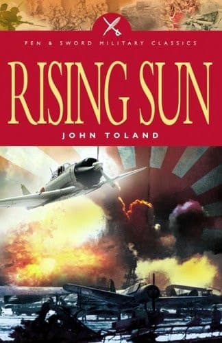 Cover of The Rising Sun The Decline and Fall of the Japanese Empire, 1936-1945
