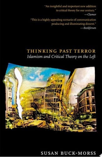 Cover of Thinking Past Terror Islamism and Critical Theory on the Left