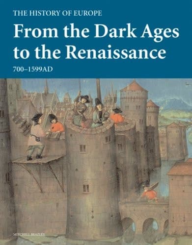 Cover of From the Dark Ages to the Renaissance 700-1599 Ad