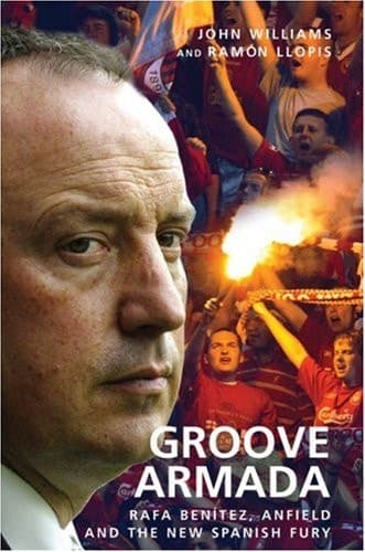 Cover of Rafa Liverpool FC, Benitez, and the New Spanish Fury