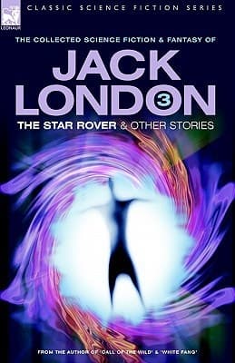 Cover of Jack London 3 - The Star Rover & Other Stories