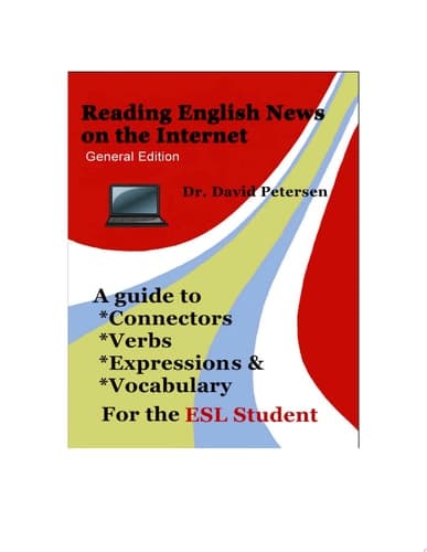 Cover of Reading English News on the Internet A Guide to Connectors, Verbs, Expressions & Vocabulary for the ESL Student