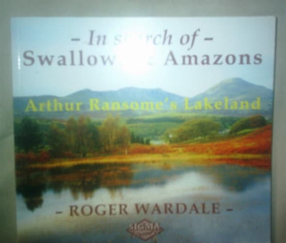 Cover of In Search of Swallows & Amazons Arthur Ransome's Lakeland