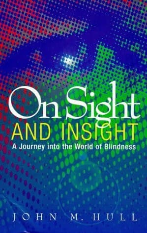 Cover of On Sight & Insight A Journey Into the World of Blindness
