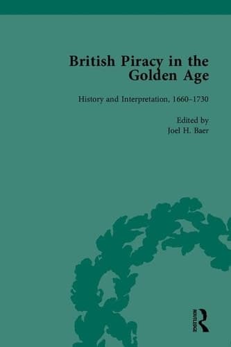 Cover of British Piracy in the Golden Age: History and Interpretation 1660-1730 ( 4-volume set)