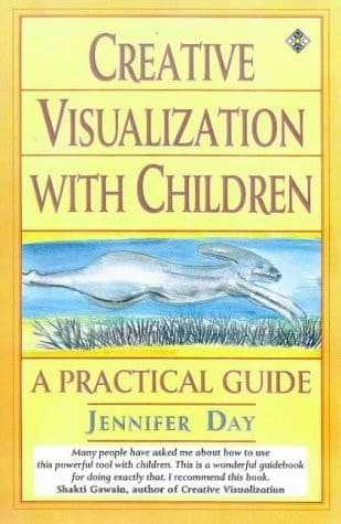 Cover of Creative Visualization with Children A Practical Guide