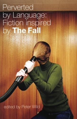 Cover of Perverted by Language: Fiction Inspired by The Fall