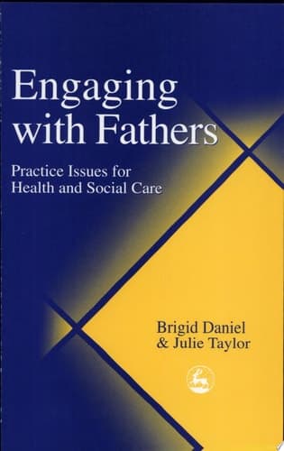 Cover of Engaging with Fathers Practice Issues for Health and Social Care