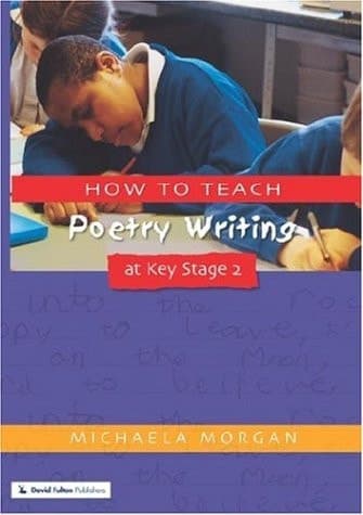 Cover of How to Teach Poetry Writing at Key Stage 2 Developing Creative Literacy